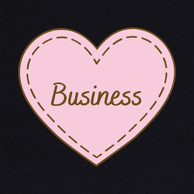 I Love Business Simple Heart Design by Word Minimalism